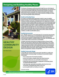 Designing and Building Healthy Places The Division of Emergency and Environmental Health Services of the National Center for Environmental Health provides national leadership in the development of environmental public he