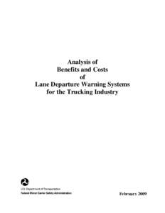 Analysis of Benefits and Costs of Lane Departure Warning Systems for the Trucking Industry