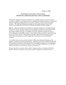 February 2002 FLEXIBLE PACKAGING ASSOCIATION ANTITRUST COMPLIANCE POLICY AND GUIDELINES The Flexible Packaging Association (FPA) is an association formed to assist its member converters, suppliers, and others involved in