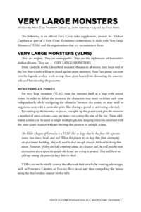 VERY LARGE MONSTERS  Written by Mark Diaz Truman • Edited by John Adamus • Layout by Fred Hicks The following is an official Fate Core rules supplement, created for Michael Cambata as part of a Fate Core Kickstarter 