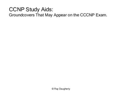 CCNP Study Aids: Groundcovers That May Appear on the CCCNP Exam. © Ray Daugherty  •