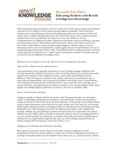 Research Fact Sheet Educating Students with Benefit of Indigenous Knowledge Major nationwide educational reforms of the 21st century have had the goal of improving educational outcomes for U.S. students, and for under-ac