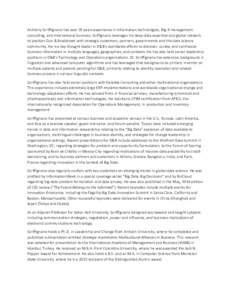 Anthony Scriffignano has over 35 years experience in information technologies, Big-4 management consulting, and international business. Sciffignano leverages his deep data expertise and global network to position Dun & B