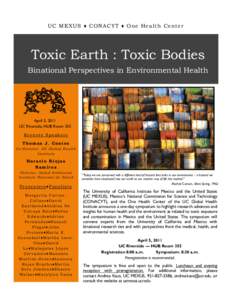 UC MEXUS ♦ CONACYT ♦ One Health Center  Toxic Earth : Toxic Bodies Binational Perspectives in Environmental Health  April 5, 2011