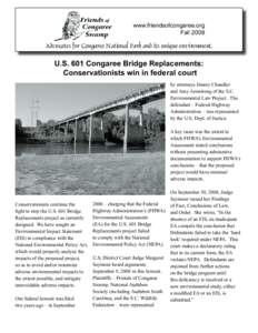 www.friendsofcongaree.org Fall 2008 Advocates for Congaree National Park and its unique environment.  U.S. 601 Congaree Bridge Replacements: