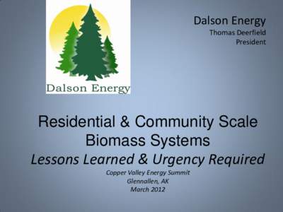 Dalson Energy Thomas Deerfield President Residential & Community Scale Biomass Systems