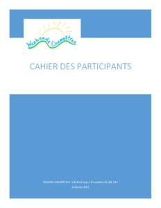 CAHIER DES PARTICIPANTS  SÉJOURS CHAMPÊTRES 530 Birch app.2 St-Lambert QC J4P 2N1 16 février 2015  1. Rendez-vous de départ