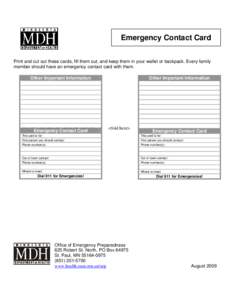 Emergency Contact Card Print and cut out these cards, fill them out, and keep them in your wallet or backpack. Every family member should have an emergency contact card with them. Other Important Information  Emergency C