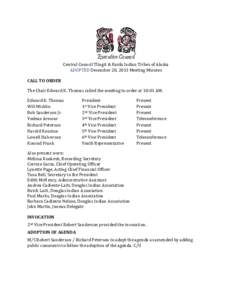 Executive Council Central Council Tlingit & Haida Indian Tribes of Alaska ADOPTED December 20, 2013 Meeting Minutes CALL TO ORDER The Chair Edward K. Thomas called the meeting to order at 10:01 AM. Edward K. Thomas