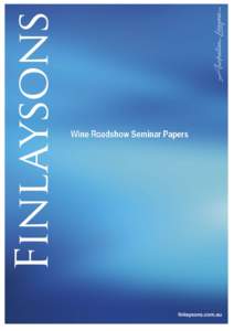 The following papers, delivered at our seminars for the wine industry in 1993, 1994, 1995, 1996, 1997, 1998, 1999, 2000, 2001, 2002, 2003, 2004, 2005, 2006, 2007, 2008, 2009, 2010, 2011 and 2012 are available for purcha