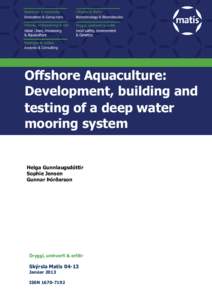 Offshore Aquaculture: Development, building and testing of a deep water mooring system  Helga Gunnlaugsdóttir