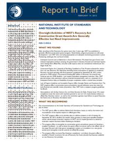 Report In Brief F E B R U AR Y 1 4 , [removed]Background The American Recovery and Reinvestment Act of[removed]the Recovery Act) appropriated $360 million to NIST to construct research facilities, including $180 million in