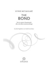 Lynne McTaggart  The Bond Wie in unserer Quantenwelt