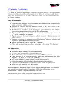 OTA Senior Test Engineer CETECOM Inc. is a leader in the wireless communications testing industry. Our clients are some of the most well-known and influential companies in this field, both inside and outside Silicon Vall