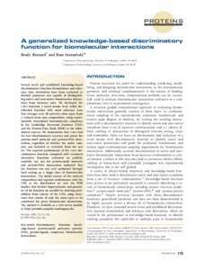 proteins STRUCTURE O FUNCTION O BIOINFORMATICS A generalized knowledge-based discriminatory function for biomolecular interactions Brady Bernard1 and Ram Samudrala2*