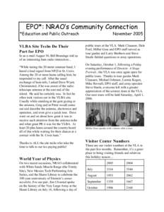 EPO*: NRAO’s Community Connection *Education and Public Outreach VLBA Site Techs Do Their Part for EPO In an e-mail August 30, Bill Brundage told us of an interesting ham radio interaction...