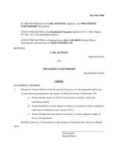 File #[removed]IN THE MATTER between CARL MCINNES, Applicant, and NPR LIMITED PARTNERSHIP, Respondent; AND IN THE MATTER of the Residential Tenancies Act R.S.N.W.T. 1988, Chapter R-5 (the 