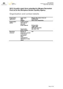 Date submitted: Unique report number: jq7ejomevo Report User: Keira McKaypublic report form submitted by Mingara Recreation Club Ltd to the Workplace Gender Equality Agency