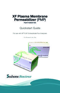 XF Plasma Membrane Permeabilizer (PMP) Part# Quickstart Guide For use with XFe & XF Extracellular Flux Analyzers