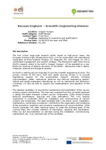 Vacuum Engineer – Scientific Engineering Division Location: Staff Category: Contract Type: Grading: Closing Date: