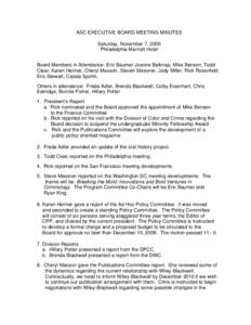 ASC EXECUTIVE BOARD MEETING MINUTES Saturday, November 7, 2009 Philadelphia Marriott Hotel Board Members in Attendance: Eric Baumer Joanne Belknap, Mike Benson, Todd Clear, Karen Heimer, Cheryl Maxson, Steven Messner, Jo