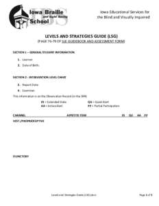 Iowa Educational Services for the Blind and Visually Impaired LEVELS AND STRATEGIES GUIDE (LSG) (PAGE[removed]OF SLK GUIDEBOOK AND ASSESSMENT FORM) SECTION 1 – GENERAL STUDENT INFORMATION