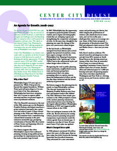 CENTER CITY DIGEST THE NEWSLETTER OF THE CENTER CITY DISTRICT AND CENTRAL PHILADELPHIA DEVELOPMENT CORPORATION SPRING[removed]An Agenda for Growth: 2008–2012