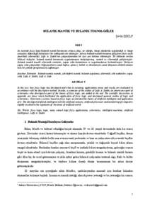 BULANIK MANTIK VE BULANIK TEKNOLOJİLER Şevki IŞIKLI• ÖZET Bu metinde fuzzy logic/bulanık mantık kuramının ortaya çıkışı, ne olduğu, hangi alanlarda uygulandığı ve hangi sonuçları doğurduğu betimley