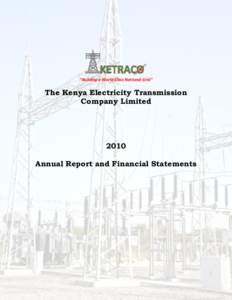 “Building a World Class National Grid”  The Kenya Electricity Transmission Company Limited  2010