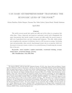 can basic entrepreneurship transform the economic lives of the poor?∗ Oriana Bandiera, Robin Burgess, Narayan Das, Selim Gulesci, Imran Rasul, Munshi Sulaiman April 2013