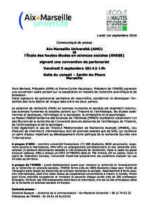 Lundi 1er septembre 2014 Communiqué de presse Aix-Marseille Université (AMU) et l’École des hautes études en sciences sociales (EHESS)
