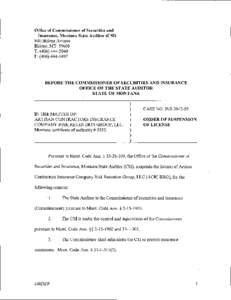 Office of Commissioner of Securities and Insurance, Montana State Auditor (CSI) 840 Helena Avenue Helena, MT[removed]T: ([removed]F: ([removed]