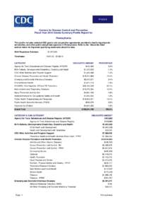 FY2014  Centers for Disease Control and Prevention Fiscal Year 2014 Grants Summary Profile Report for Pennsylvania This profile includes selected CDC grants and cooperative agreements provided to health departments,