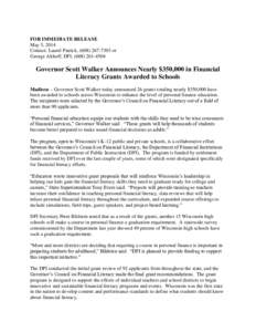 FOR IMMEDIATE RELEASE May 5, 2014 Contact: Laurel Patrick, (or George Althoff, DFI, (Governor Scott Walker Announces Nearly $350,000 in Financial