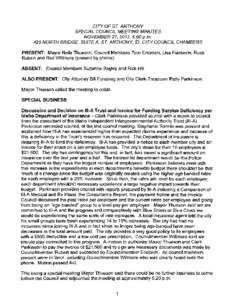 CITY OF ST. ANTHONY SPECIAL COUNCIL MEETING MINUTES NOVEMBER 27, 2012, 6:00p.m. 420 NORTH BRIDGE, SUITE A, ST. ANTHONY, ID, CITY COUNCIL CHAMBERS PRESENT: Mayor Neils Thuesen, Council Members Tom Erickson, Lisa Haeberle,