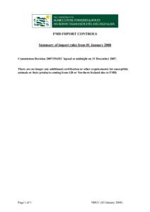 FMD IMPORT CONTROLS Summary of import rules from 01 January 2008 Commission Decision[removed]EC lapsed at midnight on 31 December[removed]There are no longer any additional certification or other requirements for suscepti