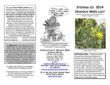 STEVENS CO[removed]NOXIOUS WEED LIST 6) These Class B Select weeds exist in moderate to heavy populations in much of the county. To help prevent further spread