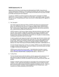 GASB Statement No. 45 Statement 45 of the Governmental Accounting Standards Board (GASB), Accounting and Financial Reporting by Employers for Post-employment Benefits other than Pension, establishes standards for disclos