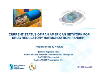 Health / Research / Pharmacology / Pharmaceuticals policy / Drug safety / Good manufacturing practice / Pan American Health Organization / Good Clinical Practice / Pharmacovigilance / Pharmaceutical industry / Pharmaceutical sciences / Clinical research