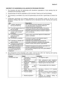 Section E  UNIVERSITY OF HUDDERSFIELD COLLABORATIVE PROVISION STRATEGY 1  The University will enter into partnerships with educational organisations of high standing that will