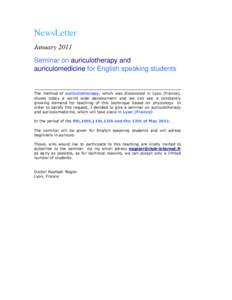 NewsLetter January 2011 Seminar on auriculotherapy and auriculomedicine for English speaking students  The method of auriculotherapy, which was discovered in Lyon (France),