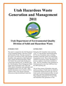 Utah Hazardous Waste Generation and Management 2011 Utah Department of Environmental Quality Division of Solid and Hazardous Waste