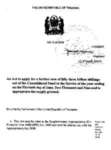 An Ad to apply for a further sum of fifty three billion shillings out of the Consolidated Fund to the Service of the year ending on the Thirtieth day of June, Two Thousand and Nine and to appropriate the supply granted. 