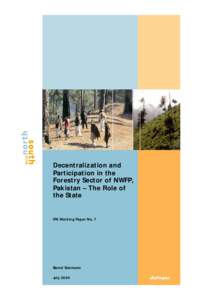 Decentralization and Participation in the Forestry Sector of NWFP, Pakistan – The Role of the State