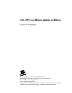 Gulf of Mexico Origin, Waters, and Biota Volume 1, Biodiversity Harte Research Institute for Gulf of Mexico Studies Series Sponsored by the Harte Research Institute for Gulf of Mexico Studies, Texas A&M University–Corp