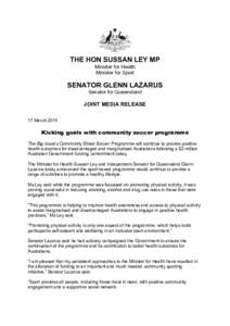 THE HON SUSSAN LEY MP Minister for Health Minister for Sport SENATOR GLENN LAZARUS Senator for Queensland