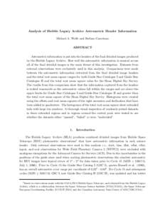 Analysis of Hubble Legacy Archive Astrometric Header Information Michael A. Wolfe and Stefano Casertano ABSTRACT Astrometric information is put into the headers of the final drizzled images produced by the Hubble Legacy 