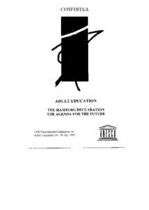 International Conference on Adult Education; 5th; Adult education: the Hamburg Declaration; the Agenda for the Future; 1997