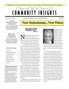 A Newsletter from the Common -Interest Communities & Condominium Hotels Program  COMMUNITY INSIGHTS Department of Business and Industry, Real Estate Division  V O LU ME X , I S S UE I