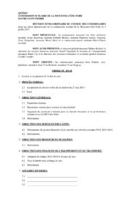 QUÉBEC COMMISSION SCOLAIRE DE LA MOYENNE-CÔTE-NORD HAVRE-SAINT-PIERRE RÉUNION EXTRAORDINAIRE DU CONSEIL DES COMMISSAIRES tenue au centre administratif de la commission scolaire de la Moyenne-Côte-Nord, le 3 juillet 2